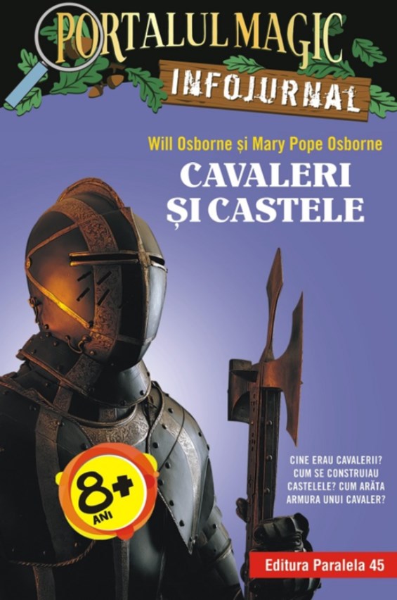 Portalul magic Infojurnal: Cavaleri si castele - Will Osborne, Mary Pope Osborne