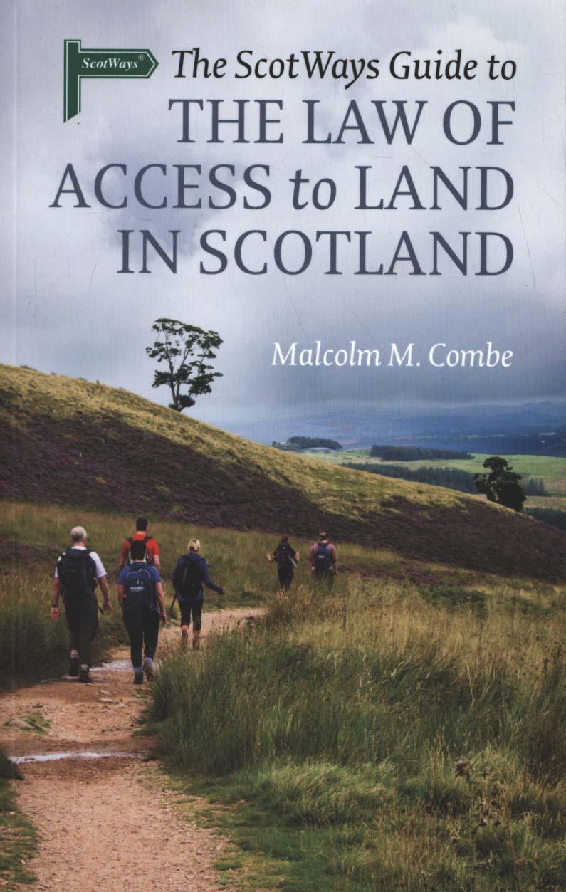 Scotways Guide to the Law of Access to Land in Scotland