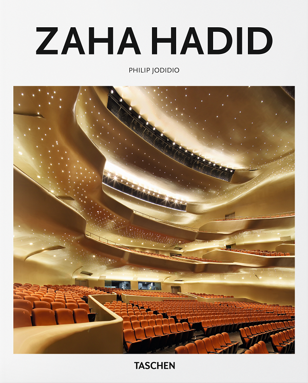 Zaha Hadid 1950-2016: The Explosion Reforming Space - Philip Jodidio