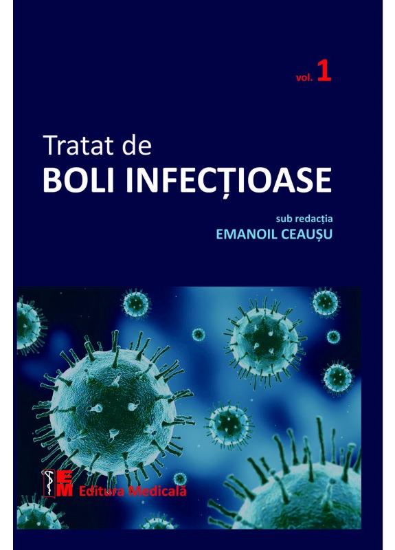 Tratat de boli infectioase Vol.1 - Emanoil Ceausu