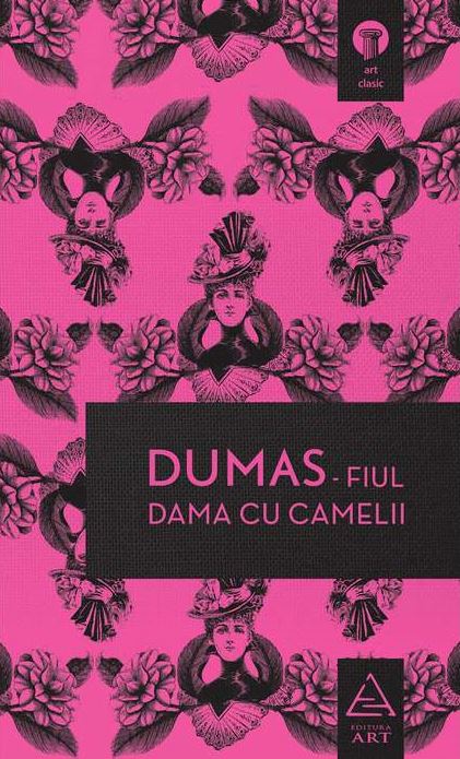 Dama cu camelii - Alexandre Dumas, fiul