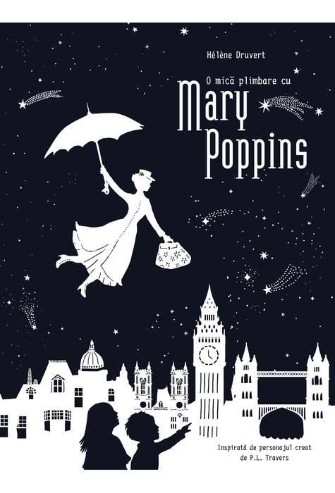 O mica plimbare cu Mary Poppins - Helene Druvert