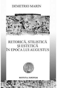Poza produsului Retorica, stilistica si estetica in epoca lui Augustus - Demetrio Marin