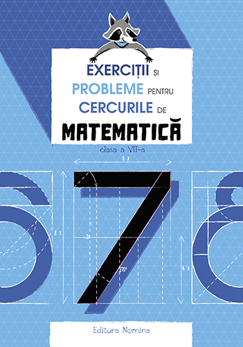 Exercitii si probleme pentru cercurile de matematica - Clasa 7 - Petre Nachila
