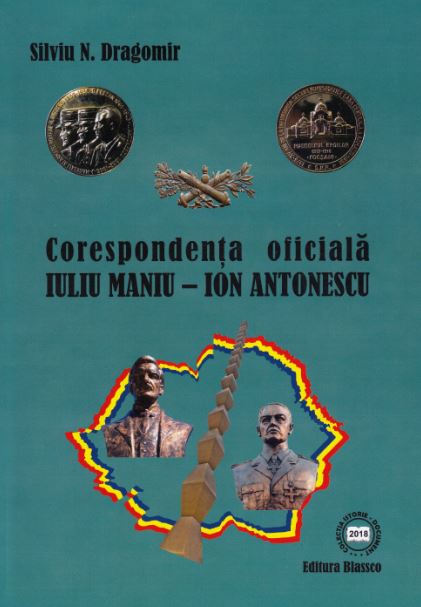 Corespondenta oficiala Iuliu Maniu-Ion Antonescu - Silviu N. Dragomir