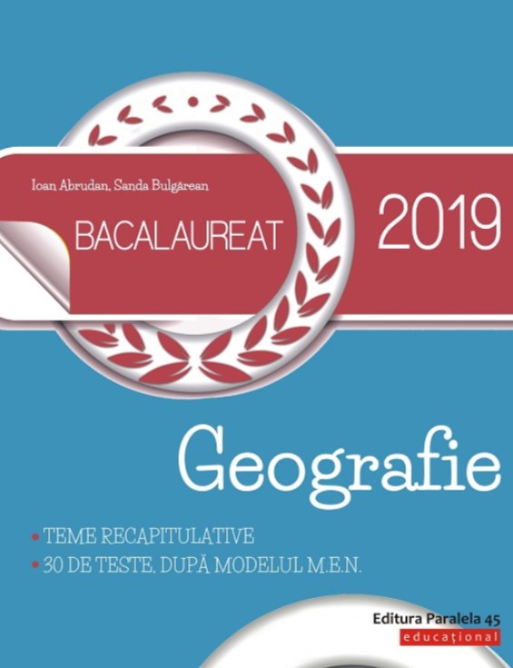 Bacalaureat 2019 - Geografie - Ioan Abrudan, Sanda Bulgarean
