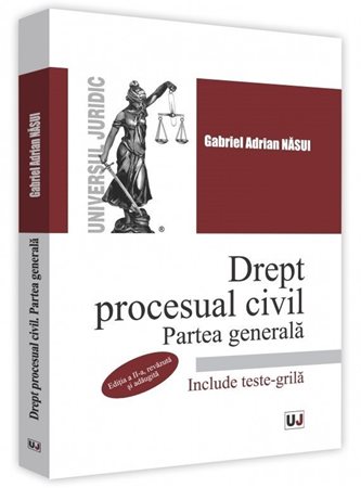 Drept procesual civil. Partea generala ed.2 - Gabriel Adrian Nasui