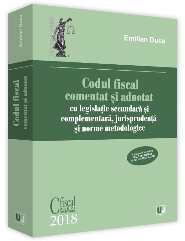 Codul fiscal comentat si adnotat 2018 - Emilian Duca