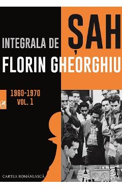 Poza produsului Integrala de sah vol.1 1960-1970 - Florin Gheorghiu