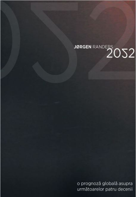 2052. O prognoza globala - Jorgen Randers