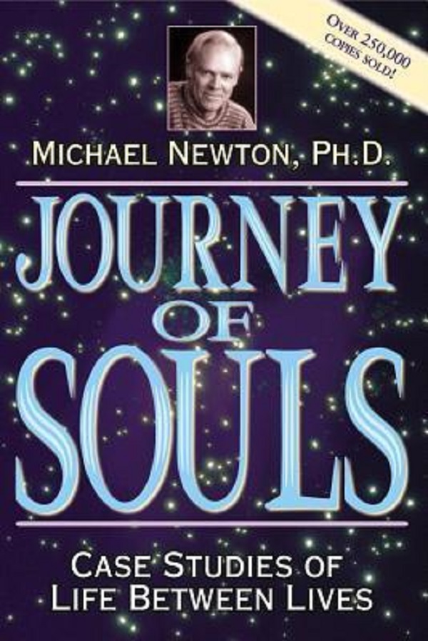 Journey of Souls: Case Studies of Life Between Lives - Michael Newton