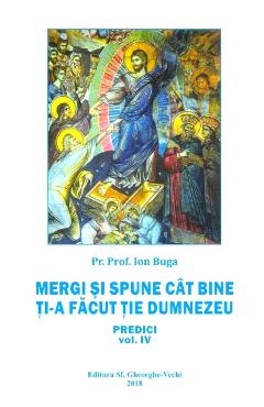 Coperta cărții 'Mergi și spune cât de bine ți-a făcut ție Dumnezeu - Ioan Buga'