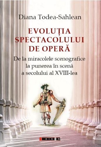 Evolutia spectacolului de opera - Diana Todea-Sahlean
