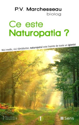 Ce este naturopatia? - P.V. Marchesseau