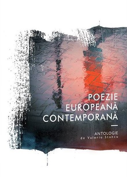 Poezie europeana contemporana - Valeriu Stancu