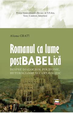 Poza produsului Romanul ca lume postbabelica - Aliona Grati