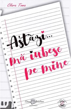 Poza produsului Astazi... ma iubesc pe mine - Clara Toma
