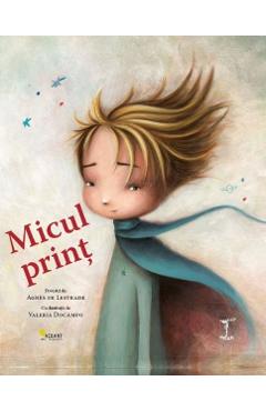Coperta cărții 'Micul print - Agnes de Lestrade, Valeria Docampo'