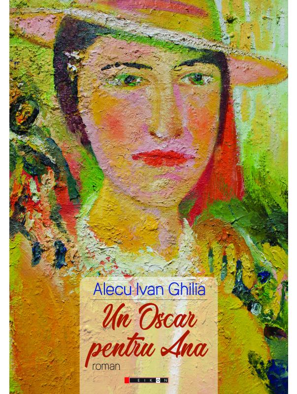 Un Oscar pentru Ana - Alecu Ivan Ghilia