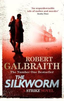 The Silkworm: Cormoran Strike Book 2 - Robert Galbraith