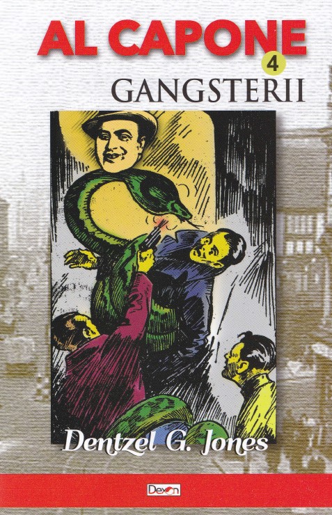 Al Capone vol.4: Gangsterii - Dentzel G. Jones
