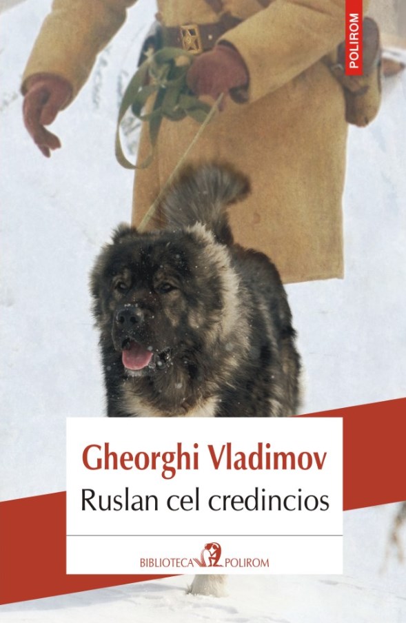 Ruslan cel credincios - Gheorghi Vladimov