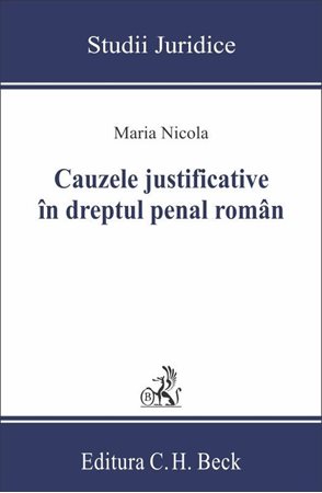 Cauzele justificative in dreptul penal roman - Maria Nicola