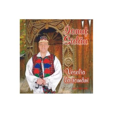 CD Ionut Sidau - Veselia la romani