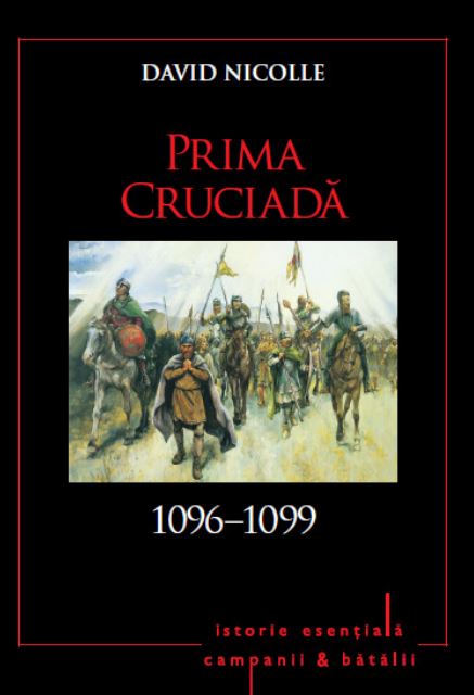 Prima cruciada 1096-1099 - David Nicolle