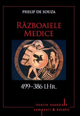Razboaiele Medice. 499-386 i.Hr. - Philip de Souza