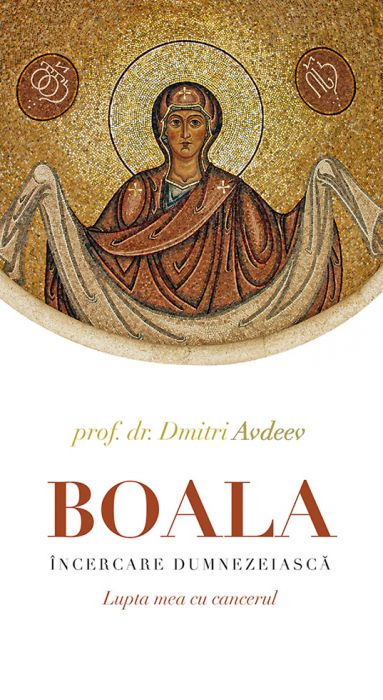 Boala, incercare dumnezeiasca - Prof. Dr. Dmitri Avdeev