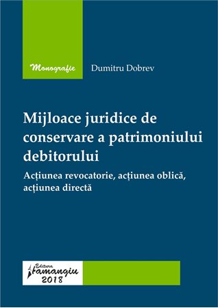 Mijloace juridice de conservare a patrimoniului debitorului - Dumitru Dobrev