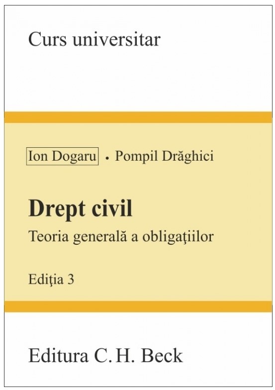 Drept civil. Teoria generala a obligatiilor ed.3 - Ion Dogaru, Pompil Draghici