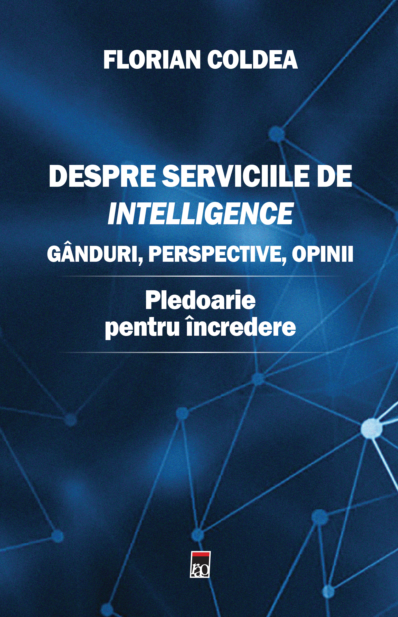 Despre serviciile de intelligence - Florian Coldea