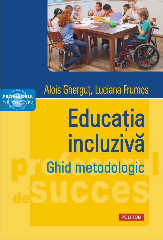 Educatia incluziva. Ghid metodologic - Alois Ghergut, Luciana Frumos