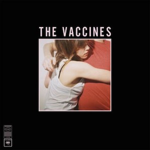 CD The Vaccines - What did you expect from the vaccines
