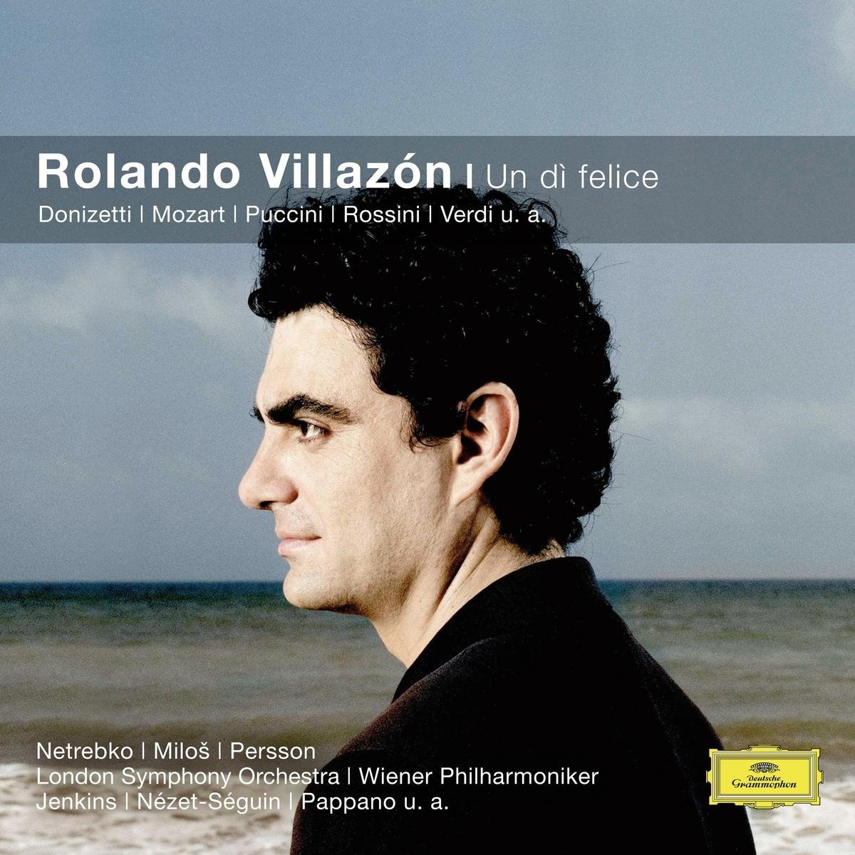 CD Rolando Villazon - Un di felice: Donizetti, Mozart, Puccini, Rossini, Verdi