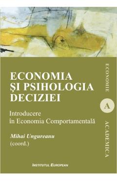 Poza produsului Economia si psihologia deciziei - Mihai Ungureanu