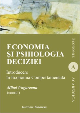 Economia si psihologia deciziei - Mihai Ungureanu