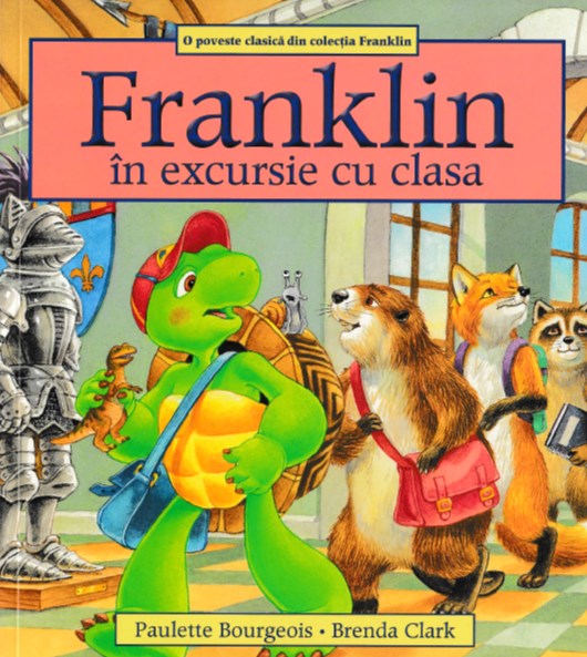 Franklin in excursie cu clasa - Paulette Bourgeois, Brenda Clark