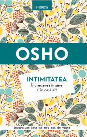 Intimitatea. Increderea in sine si in celalalt - Osho