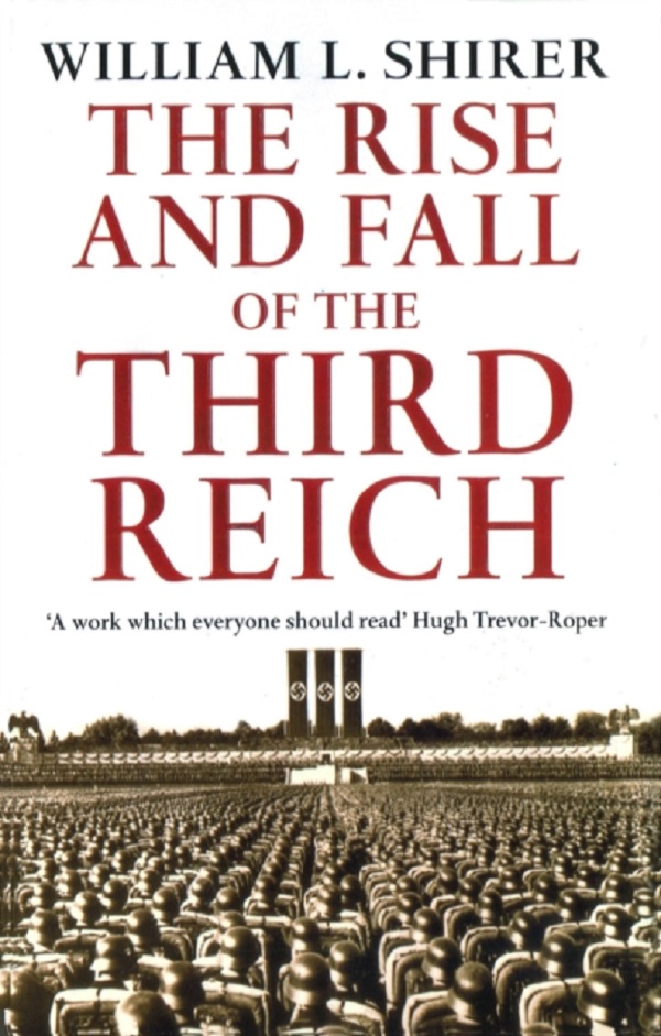 Rise And Fall Of The Third Reich - William L. Shirer