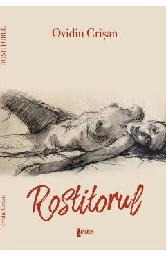 Poza produsului Rostitorul - Ovidiu Crisan