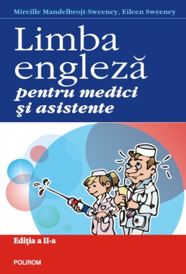 Limba engleza pentru medici si asistente - Mireille Mandelbrojt-Sweeney, Eileen Sweeney