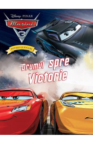 Disney Pixar Masini 3 - Povesti si jocuri - Drumul spre victorie 