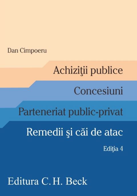 Achizitii publice. Concesiuni. Parteneriat public-privat. Ed. 4 - Dan Cimpoeru