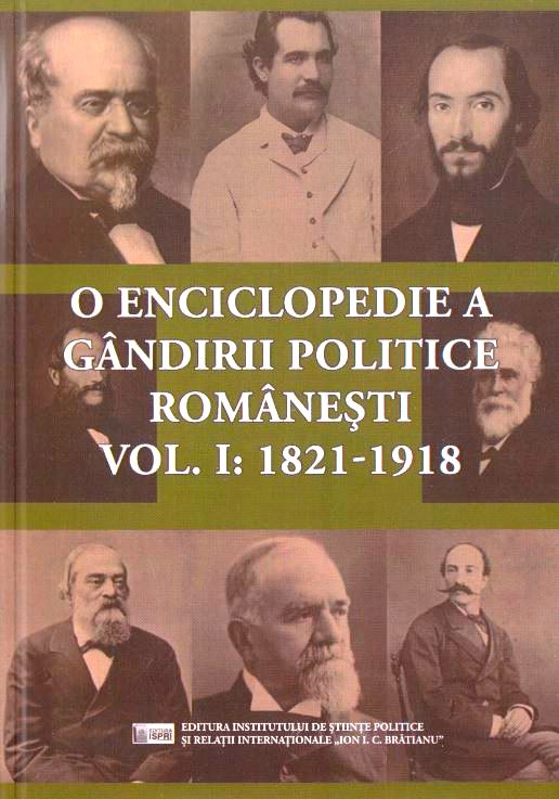 O enciclopedie a gandirii politice romanesti Vol.1: 1821-1918