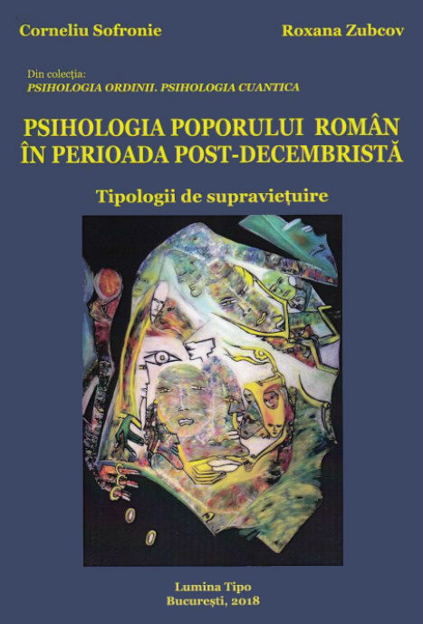 Psihologia poporului roman in perioada post-decembrista - Corneliu Sofronie, Roxana Zubcov