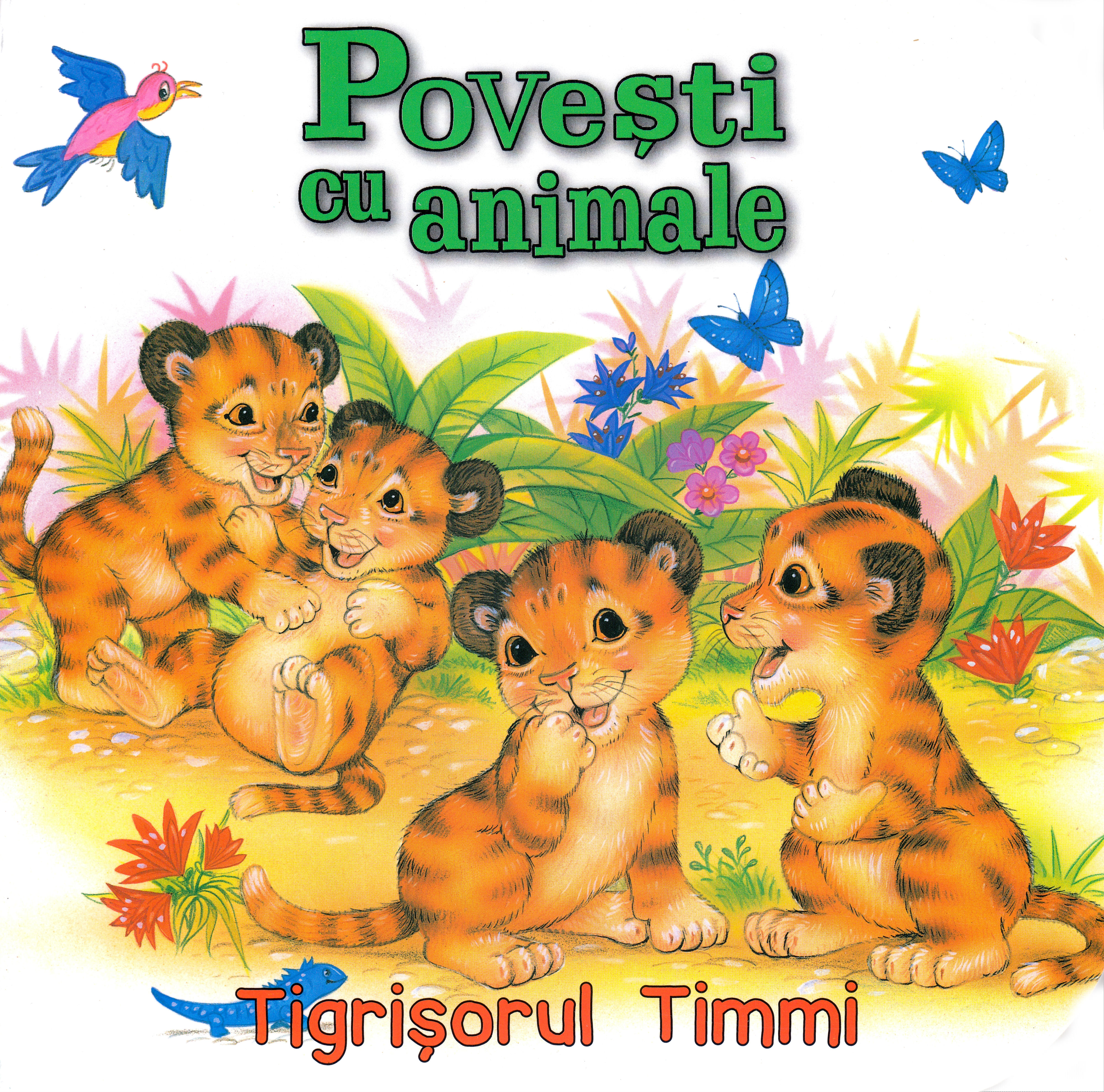 Povesti cu animale: Tigrisorul Timmi