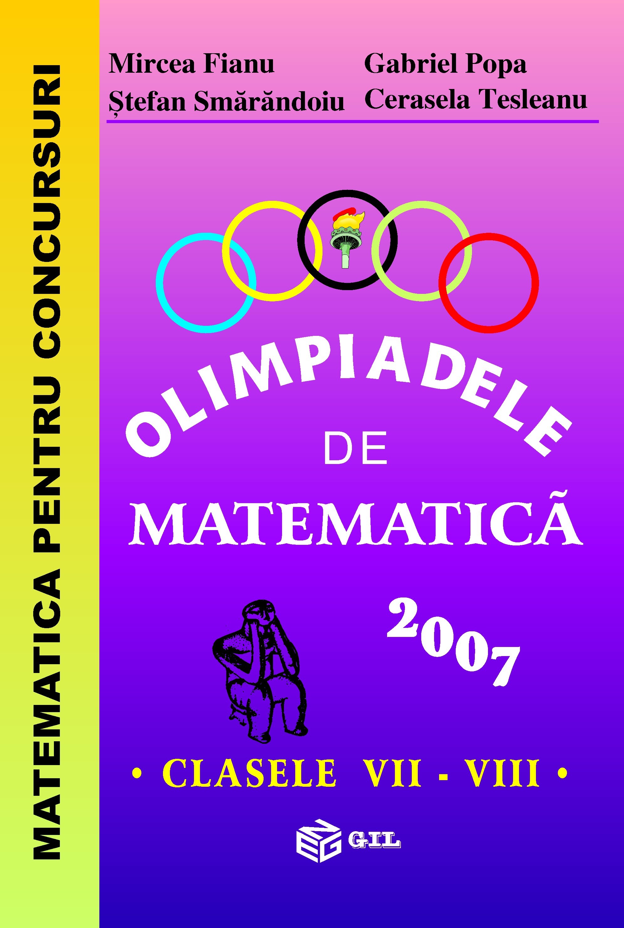 Olimpiadele de matematica - Clasele 7-8 2007 - Mircea Fianu
